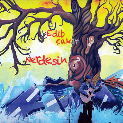 Edib Çakır - Nerdesin (2012)