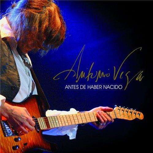 Antonio Vega - Antes de Haber Nacido (2012)