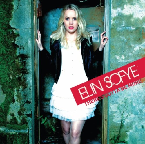 Elin Sofye - Theres  Gotta Be More (2011)