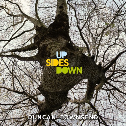 Duncan Townsend - Up Sides Down
