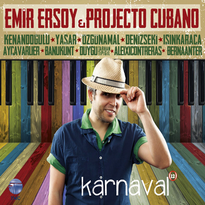 Emir Ersoy & Projecto Cubano - Karnaval (2012)