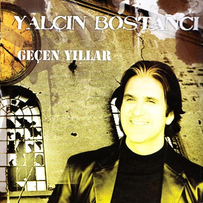 Yalçın Bostancı - Geçen Yıllar (2011)