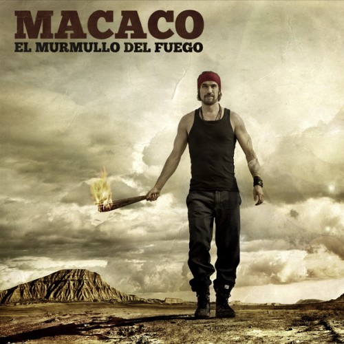 Macaco - El Murmullo Del Fuego (2012)