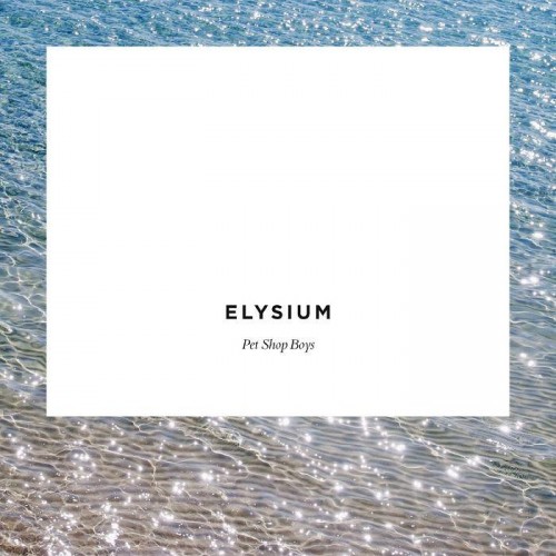 Pet Shop Boys  - Elysium (2012)