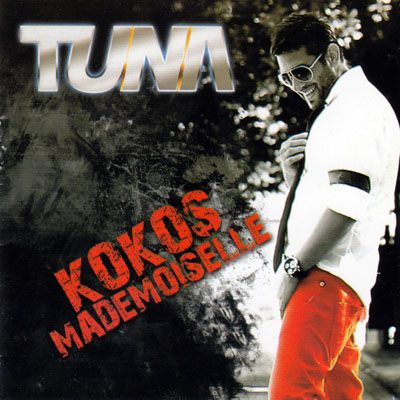 Tuna – Kokoş Mademoiselle (2012)