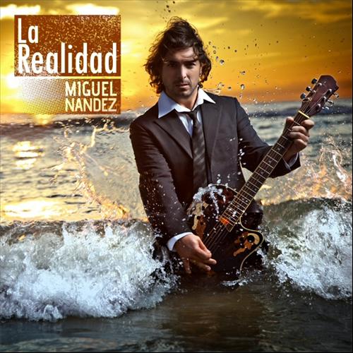 Miguel Nаndez - La Realidad (2012)