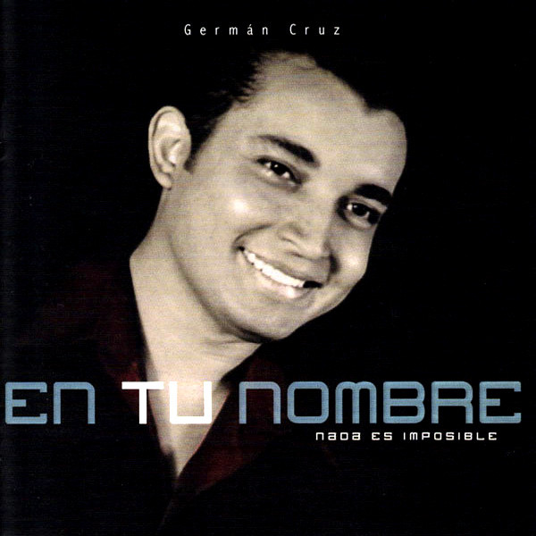 German Cruz - En Tu Nombre 2010 (Exclusivo WC)