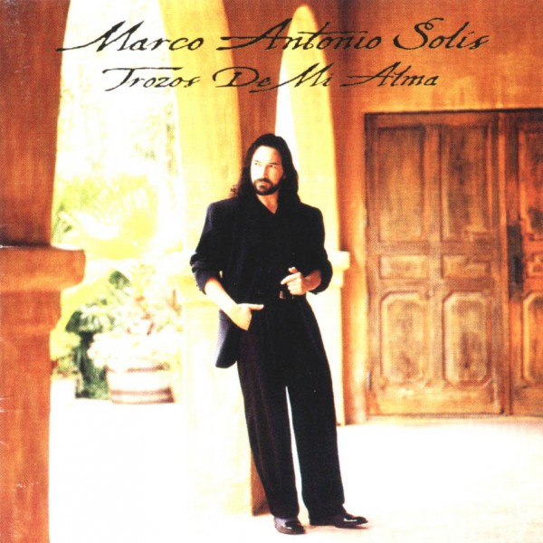 Marco Antonio Solis -  Trozos De Mi Alma (1999)