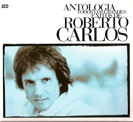 Roberto Carlos - Antologia (2006)