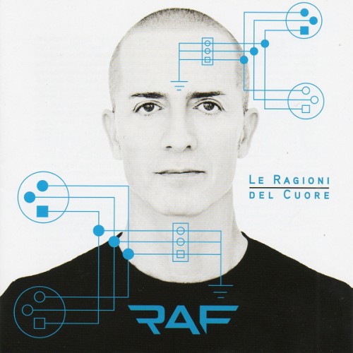 RAF - Le Ragioni Del Cuore (2012)