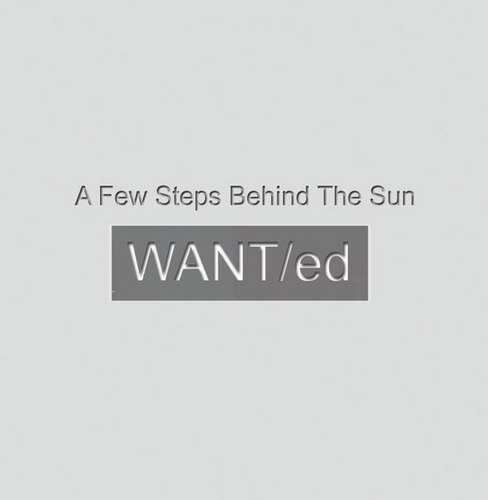 WANTed - A Few Steps Behind The Sun (2012) [Deluxe Edition]