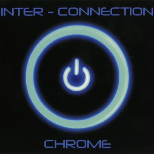 Inter-Connection - Chrome (Limited Edition) (2012)