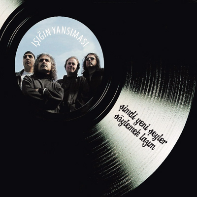 Işığın Yansıması - Şimdi Yeni Şeyler Söylemek Lazım (2012)