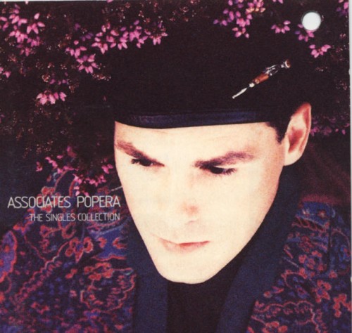 The Associates - Popera (The Singles Collection) (1990)