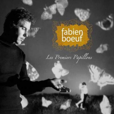Fabien Boeuf - Les Premiers Papillons (2010)