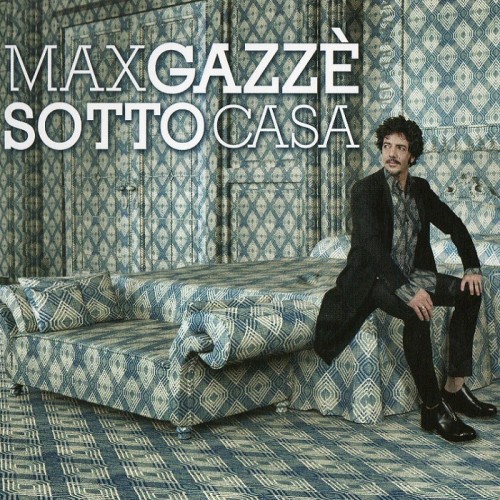 Max Gazze - Sotto Casa (2013)