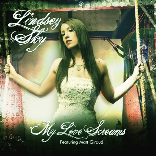 Lindsey Sky - My Love Screams (2013)
