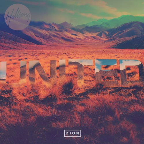 Hillsong United - Zion (Deluxe Edition)(2013)