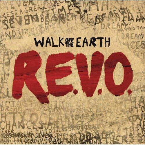 Walk Off The Earth - R.E.V.O. (2013)