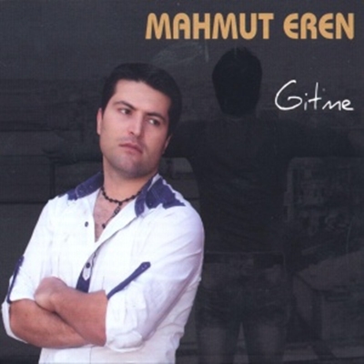 Mahmut Eren – Gitme (2013)