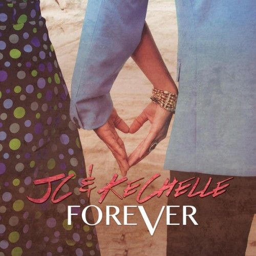 JC & KeChelle – Forever (2013)