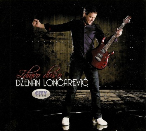 Dzenan Loncarevic - Zdravo Duso (2011)