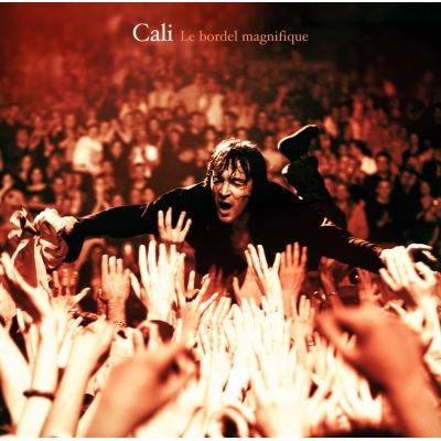 Cali - Le Bordel Magnifique (2005)