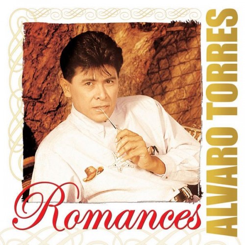 Alvaro Torres - Romances Alvaro Torres (2013)