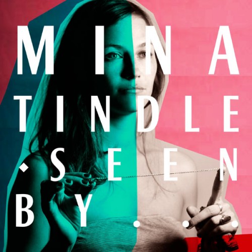 Mina Tindle - Mina Tindle Seen By... (2013)