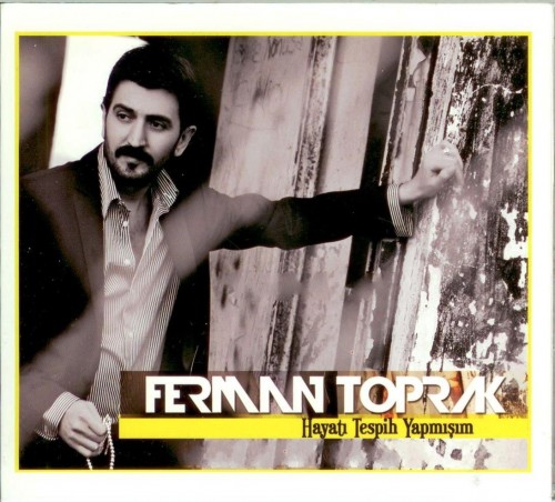 Ferman Toprak - Hayatı Tespih Yapmışım (2013)