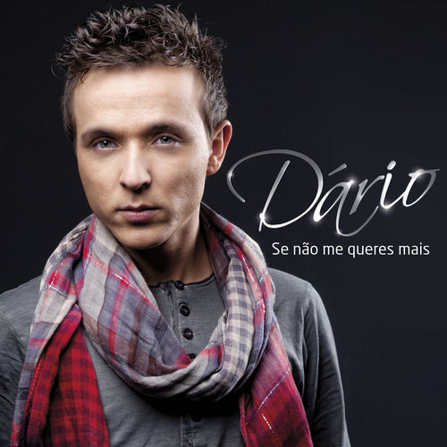 Dario - Se Não Me Queres Mais (2013)