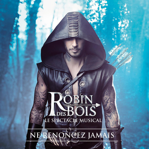 Robin Des Bois – Ne Renoncez Jamais (2013)