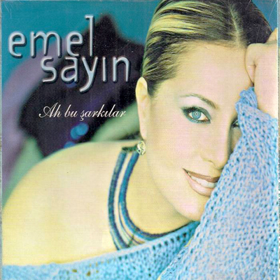 Emel Sayın – Ah Bu Şarkılar (2013)