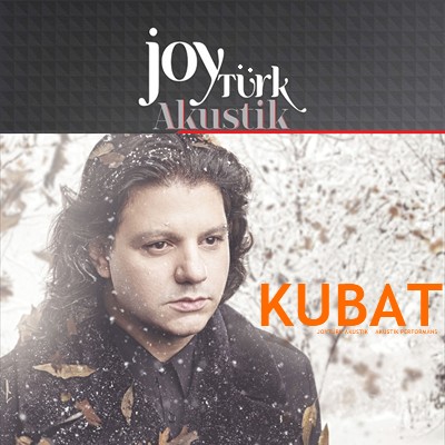 Kubat – JoyTurk Akustik (2013)png