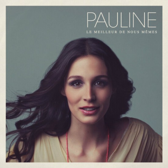 Pauline - Le Meilleur De Nous-Mêmes (2013)