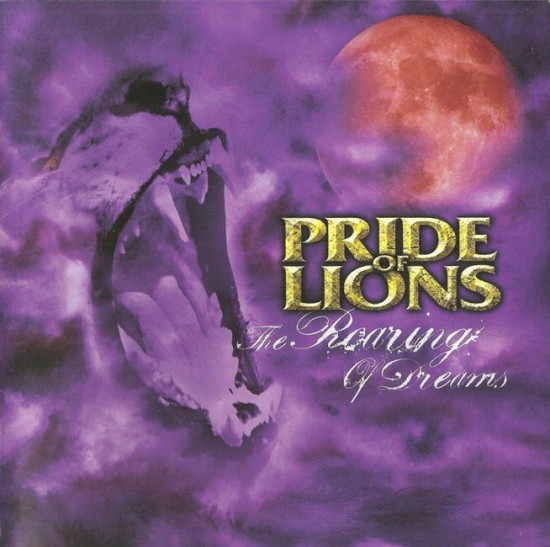 Pride Of Lions - The Roaring Of Dreams (2007)