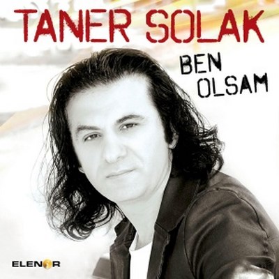 Taner Solak – Ben Olsam (2013)