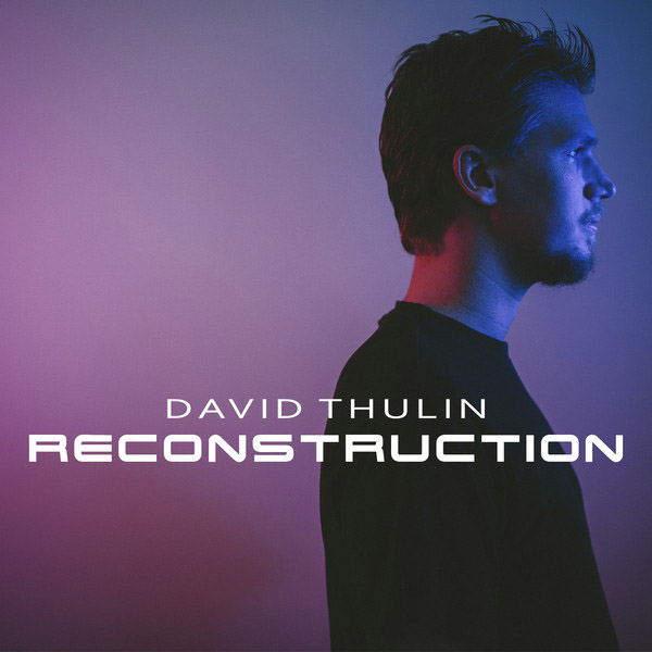 David Thulin – Reconstruction