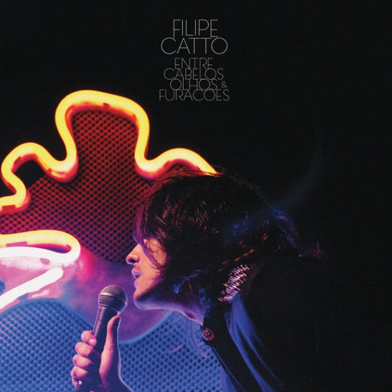 Filipe Catto - Entre Cabelos, Olhos e Furacões - ao Vivo (2013)