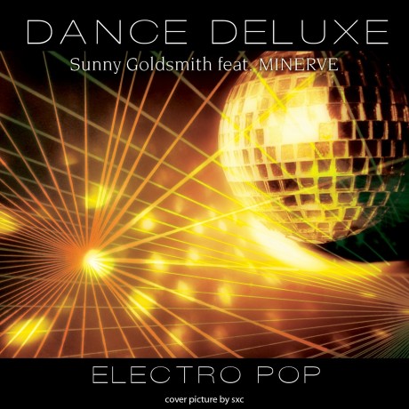 Sunny Goldsmith feat. Minerve - Dance Deluxe Electro Pop (2013)