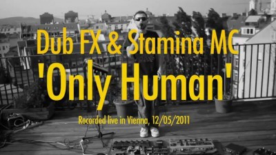 Dub FX & Stamina MC 'Only Human'