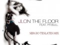 Jennifer Lopez Feat. Pitbull - On The Floor (Sergio Teslates Mix)