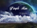Simple Man - Trip