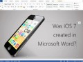 Was iOS 7 created in Microsoft Word?