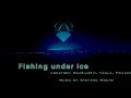Fishing under ice