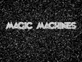Magic Machines - Hey Mister