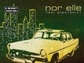 Nor Elle - T A X I Nightshift